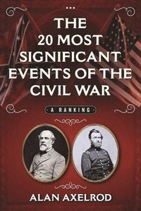 bokomslag The 20 Most Significant Events of the Civil War