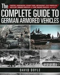 bokomslag The Complete Guide to German Armored Vehicles