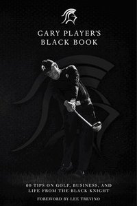 bokomslag Gary Player's Black Book