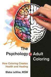 bokomslag The Psychology of Adult Coloring