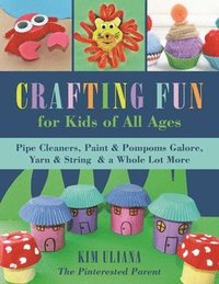 bokomslag Crafting Fun for Kids of All Ages
