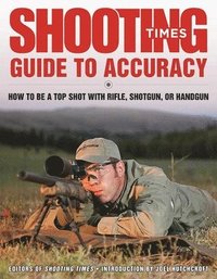 bokomslag Shooting Times Guide to Accuracy