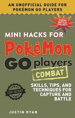 bokomslag Mini Hacks for Pokmon GO Players: Combat