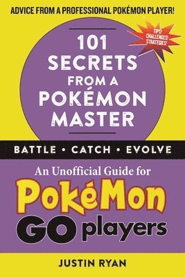 bokomslag 101 Secrets from a Pokmon Master