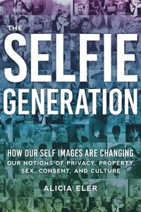 bokomslag The Selfie Generation