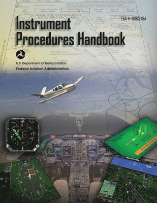 Federal Aviation Administration - Instrument Procedures Handbook (Federal Aviation Administration), Häftad