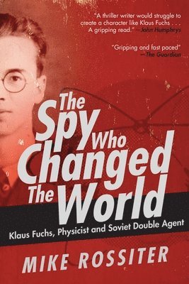 bokomslag The Spy Who Changed the World