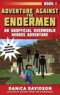 bokomslag Adventure Against the Endermen