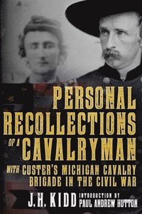 bokomslag Personal Recollections of a Cavalryman with Custer's Michigan Cavalry Brigade in the Civil War