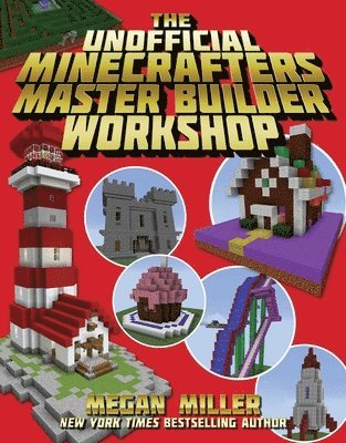 bokomslag The Unofficial Minecrafters Master Builder Workshop