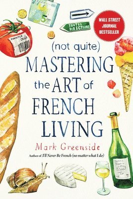 (Not Quite) Mastering the Art of French Living 1