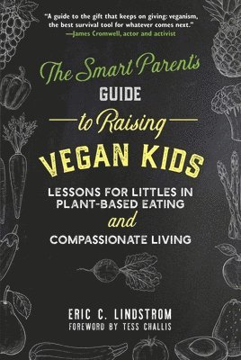 bokomslag The Smart Parent's Guide to Raising Vegan Kids