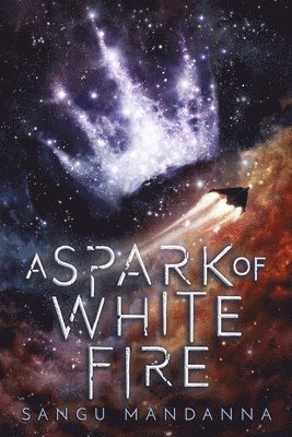 bokomslag A Spark of White Fire