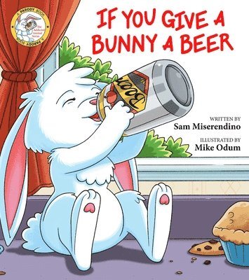 If You Give a Bunny a Beer 1