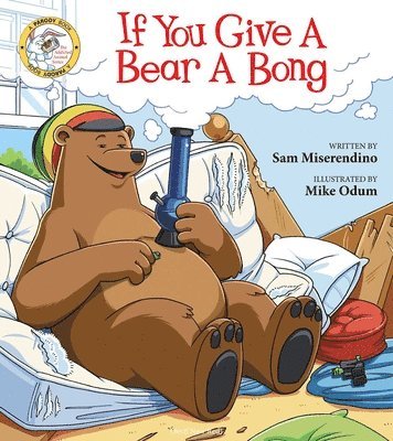 If You Give a Bear a Bong 1