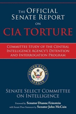 The Official Senate Report on CIA Torture 1