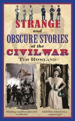 Strange and Obscure Stories of the Civil War 1