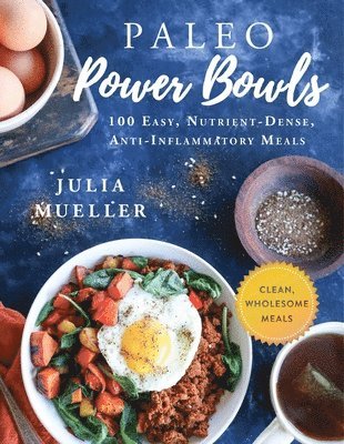 Julia Mueller - Paleo Power Bowls, Inbunden