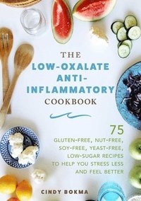 bokomslag The Low-Oxalate Anti-Inflammatory Cookbook