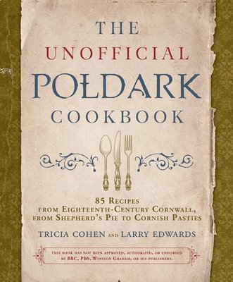 bokomslag The Unofficial Poldark Cookbook