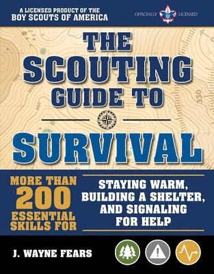 The Scouting Guide to Survival: An Officially-Licensed Book of the Boy Scouts of America 1