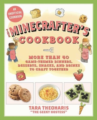 Tara Theoharis - Minecrafter's Cookbook, Inbunden