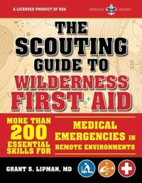 bokomslag The Scouting Guide to Wilderness First Aid: An Officially-Licensed Book of the Boy Scouts of America