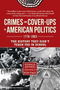 bokomslag Crimes and Cover-ups in American Politics