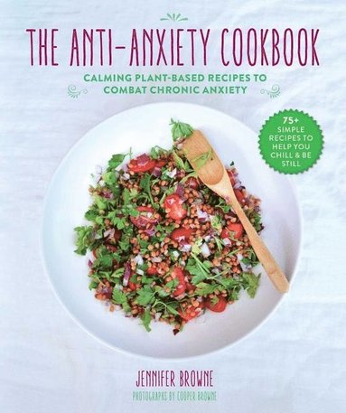 bokomslag The Anti-Anxiety Cookbook