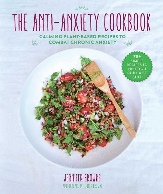 The Anti-Anxiety Cookbook 1