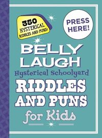 bokomslag Belly Laugh Hysterical Schoolyard Riddles and Puns for Kids