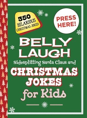 bokomslag Belly Laugh Sidesplitting Santa Claus and Christmas Jokes for Kids