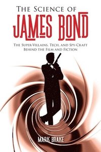 bokomslag The Science of James Bond