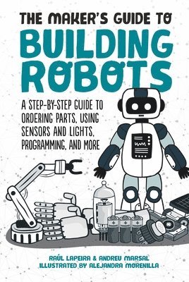 bokomslag The Maker's Guide to Building Robots