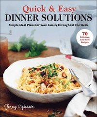 bokomslag Quick &; Easy Dinner Solutions