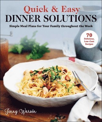 bokomslag Quick & Easy Dinner Solutions