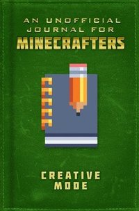 bokomslag Unofficial Journal for Minecrafters: Creative Mode