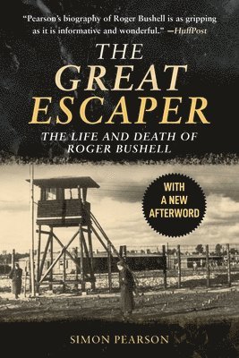 The Great Escaper: The Life and Death of Roger Bushell