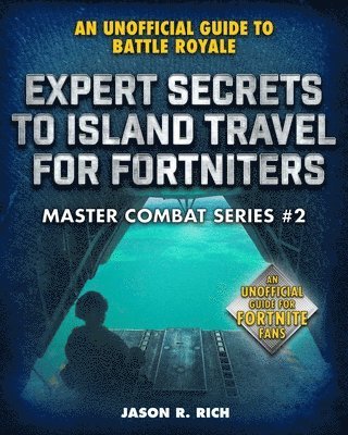 bokomslag Expert Secrets to Island Travel for Fortniters