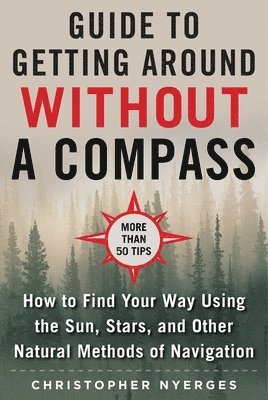 The Ultimate Guide to Navigating without a Compass 1