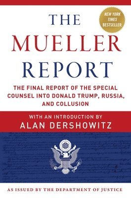Robert S. Mueller III, Special Counsel's Office U.S. Department of Justice, Alan Dershowitz - Mueller Report, Häftad