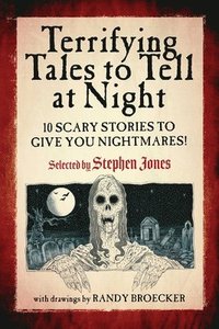 bokomslag Terrifying Tales to Tell at Night: 10 Scary Stories to Give You Nightmares!