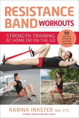 Karina Inkster - Resistance Band Workouts, Häftad. Tillgänglighet: Lägg i varukorg