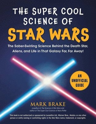 The Super Cool Science of Star Wars 1