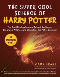 bokomslag The Super Cool Science of Harry Potter