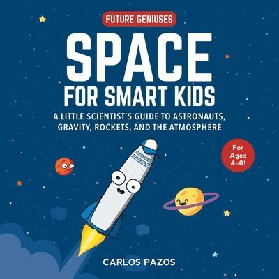 Space for Smart Kids: Volume 1 1