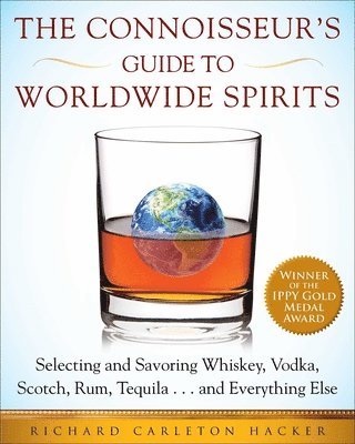 The Connoisseur's Guide to Worldwide Spirits 1