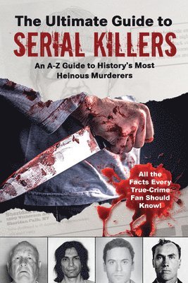bokomslag The Ultimate Guide to Serial Killers