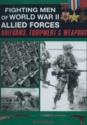David Miller, Graham Smith - Fighting Men of World War II: Allied Forces, Häftad