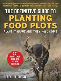 bokomslag Definitive Guide To Planting Food Plots